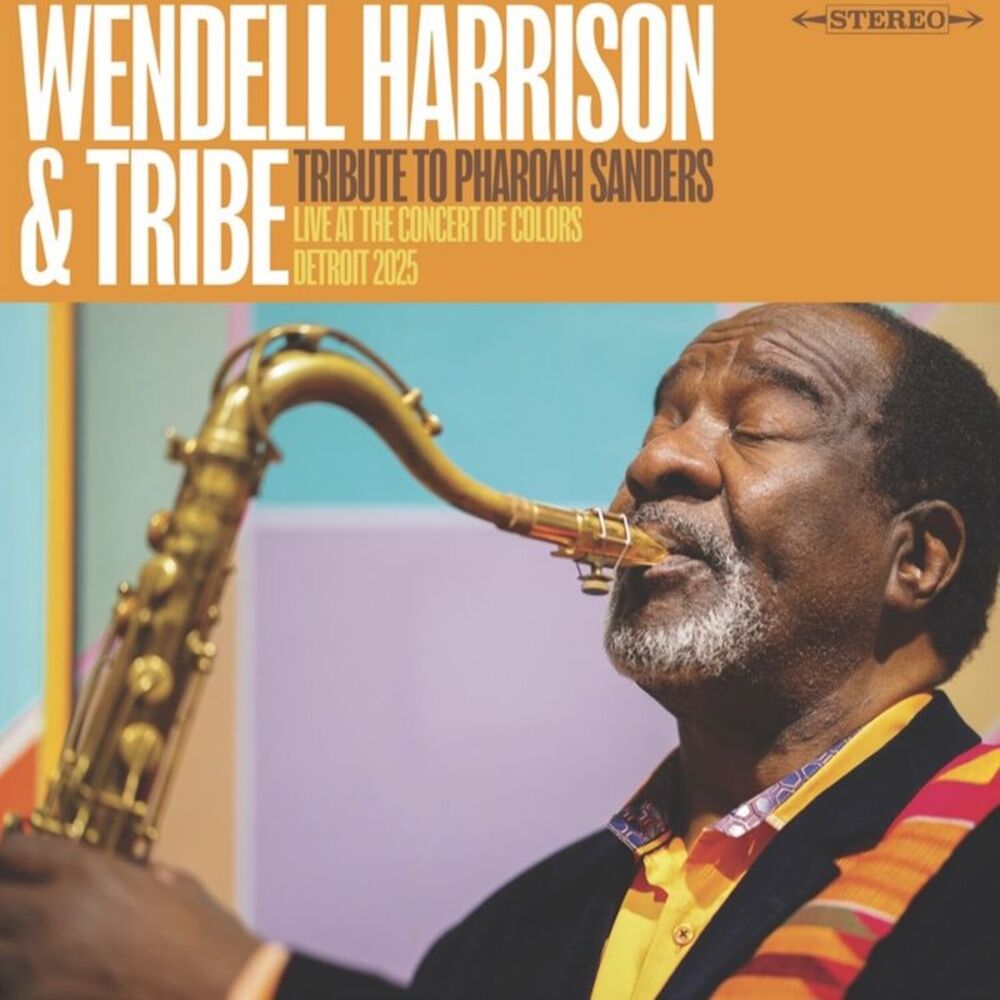 Wendell Harrison - Tribute to Pharoah Sanders  CD